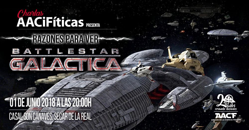 Razones para ver BattleStar Galactica. Charlas AACiFíticas