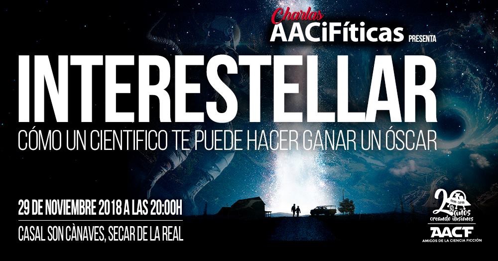 CHARLA AACiFíTICA: «INTERESTELLAR: Cómo un científico puede hacerte ganar un Óscar»