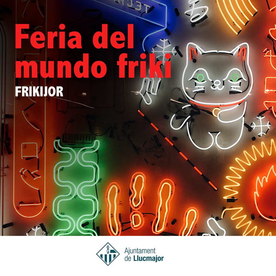 FERIA FRIKI DE LLUCMAJOR – FRIKIJOR (06/10/19)